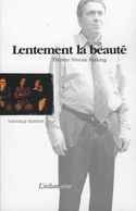 Lentement la beauté [nouvelle édition]